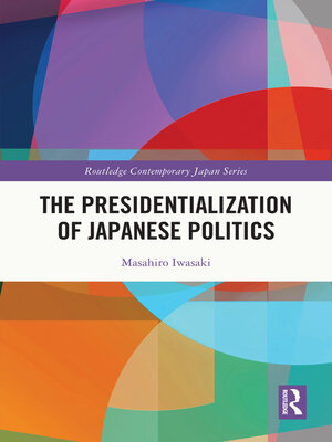 cover image of The Presidentialization of Japanese Politics